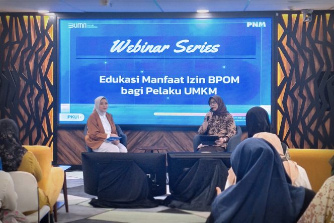 
 PNM Dan BPOM Gelar Webinar Edukasi  “Manfaat Izin BPOM Bagi Pelaku UMKM”