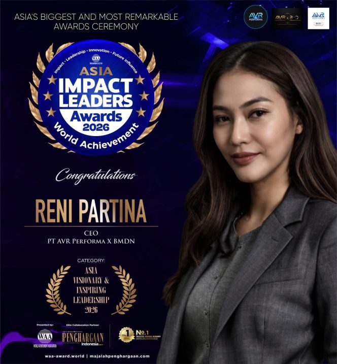 
 Reni Partina Raih Asia Impact Leaders Awards 2026, Bukti Kepemimpinan Visioner Perempuan Indonesia Mendunia